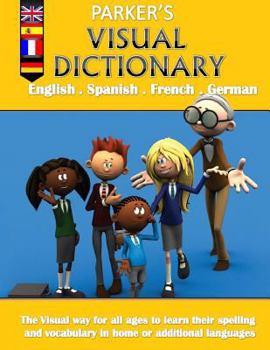 Parker's Visual Dictionary: Multi-Language Visual Dictionary(english, Spanish, French and German)