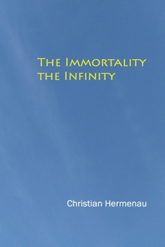 Paperback The Immortality, the Infinity Book