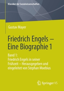 Paperback Friedrich Engels - Eine Biographie 1: Band 1: Friedrich Engels in Seiner Frühzeit - Herausgegeben Und Eingeleitet Von Stephan Moebius [German] Book