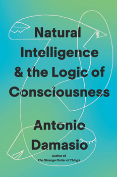 Hardcover Natural Intelligence & the Logic of Consciousness Book