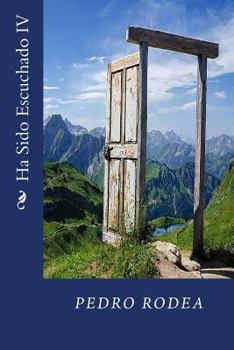 Paperback Ha Sido Escuchado IV [Spanish] Book