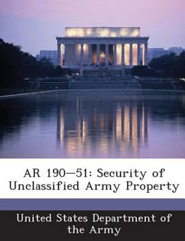 Paperback AR 190-51: Security of Unclassified Army Property Book