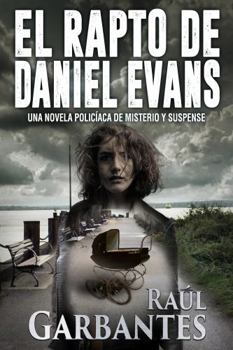 Paperback El rapto de Daniel Evans: Una novela policíaca de misterio y suspense [Spanish] Book
