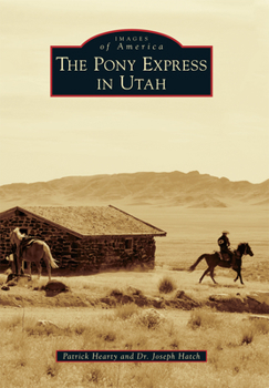 The Pony Express in Utah - Book  of the Images of America: Utah