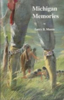 Paperback Michigan Memories: True Stories from Two Peninsulas' Past Book
