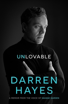 Paperback Unlovable: A Memoir from the Voice of Savage Garden Book