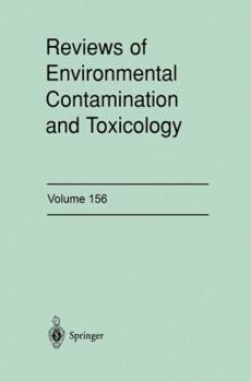 Reviews of Environmental Contamination and Toxicology, Volume 156: Continuation of Residue Reviews