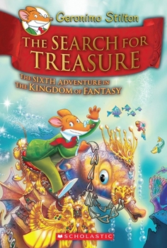 Hardcover The Search for Treasure (Geronimo Stilton and the Kingdom of Fantasy #6) Book