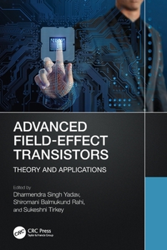 Advanced Field Effect Transistors : Theory and Applications