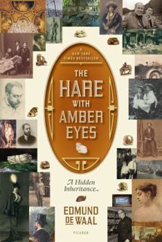 The Hare with Amber Eyes: A Family's Century of Art and Loss