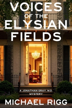Paperback Voices of the Elysian Fields: A Jonathan Gray, M.D. Mystery Book