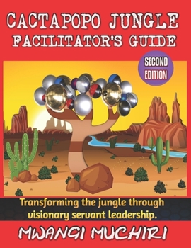 Cactapopo Jungle Facilitator's Guide: The Gold Standard in Kids Leadership Training