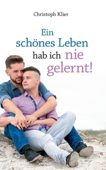 Paperback Ein schönes Leben hab ich nie gelernt! [German] Book