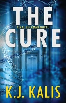 The Cure - Book #1 of the Kat Beckman