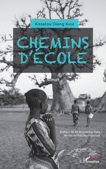 Chemins d'école: Roman (Harmattan Sénégal) (French Edition)