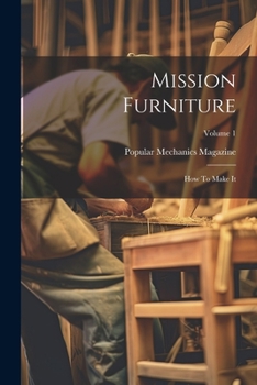 Paperback Mission Furniture: How To Make It; Volume 1 Book