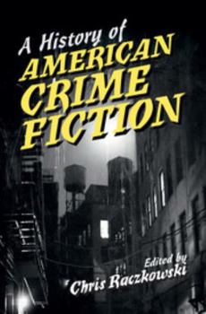 Hardcover A History of American Crime Fiction Book