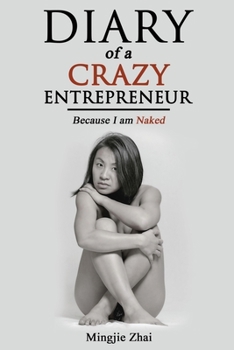 Paperback Diary of a Crazy Social Entrepreneur: Because I am Naked Book