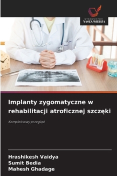 Implanty zygomatyczne w rehabilitacji atroficznej szczeki (Polish Edition)