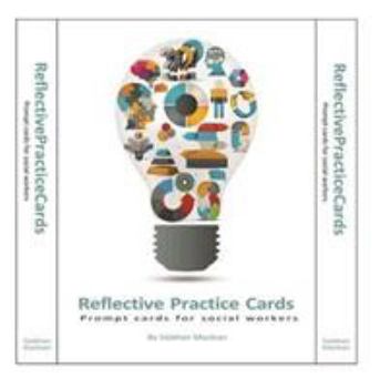 Cards Reflective Practice Cards: Prompt Cards for Social Workers Book