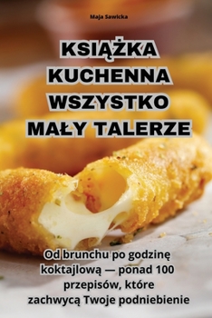 Paperback KsiĄŻka Kuchenna Wszystko Maly Talerze [Polish] Book