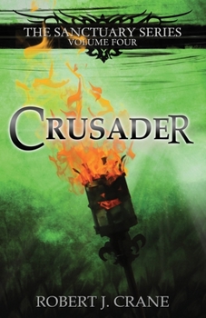 Crusader - Book #4 of the Sanctuary