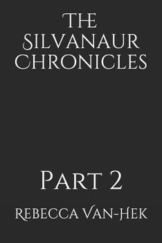 Paperback The Silvanaur Chronicles: Part 2 Book