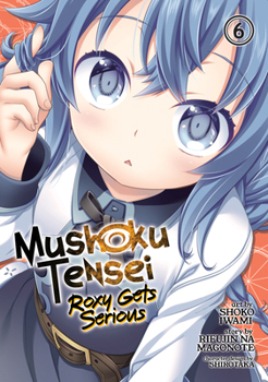 Paperback Mushoku Tensei: Roxy Gets Serious Vol. 6 Book