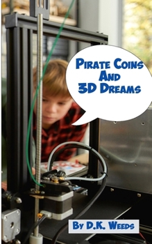 Pirate Coins and 3D Dreams