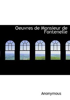 Hardcover Oeuvres de Monsieur de Fontenelle [French] Book