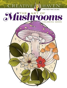 Paperback Creative Haven the Art of Mushrooms Coloring Book