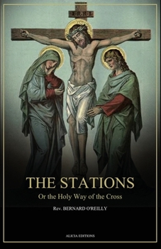 Paperback The Stations, Or the Holy Way of the Cross: Illustrated in colors - New edition in Large Print [Large Print] Book