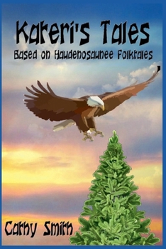 Paperback Kateri's Tales: Based on Haudenosaunee Folktales Book