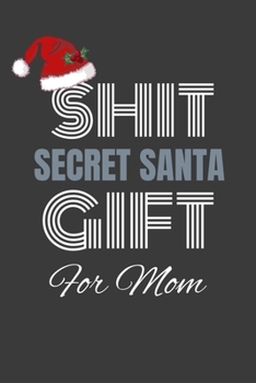 Paperback shit secret santa gift for mom: Funny Christmas gift for Mom secret santa white elephant game Book