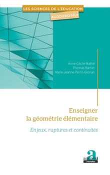 Paperback Enseigner la géométrie élémentaire: Enjeux, ruptures et continuités [French] Book