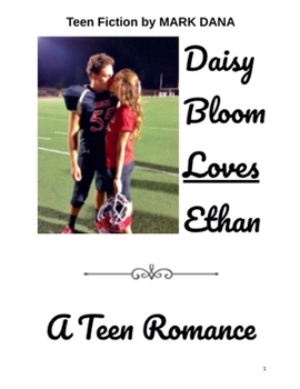 Paperback Daisy Bloom Loves Ethan: A Teen Romance Book