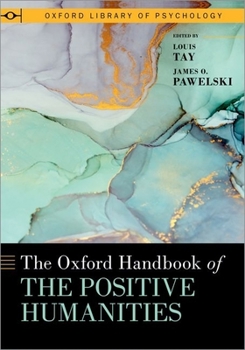 Hardcover The Oxford Handbook of the Positive Humanities Book