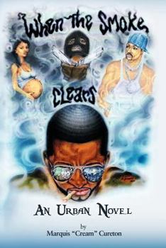 Paperback When the Smoke Clears: An Urban Novel Book