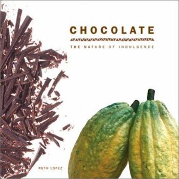 Hardcover Chocolate: The Nature of Indulgence Book