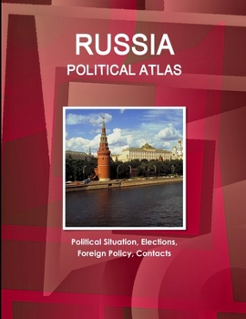 Paperback Russia Political Atlas: Political Situation, Elections, Foreign Policy, Contacts Book