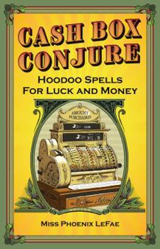 Paperback Cash Box Conjure: Hoodoo Spells for Luck and Money Book
