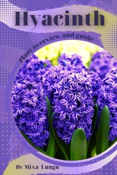 Paperback Hyacinth: Plant overview and guide Book