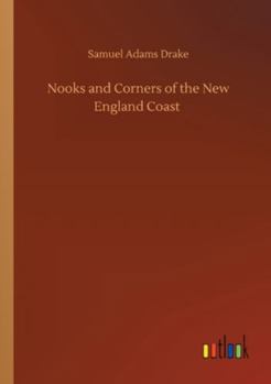 Nooks and Corners of the New England Coast