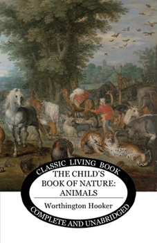 Paperback The Child's Book of Nature: Animals Book