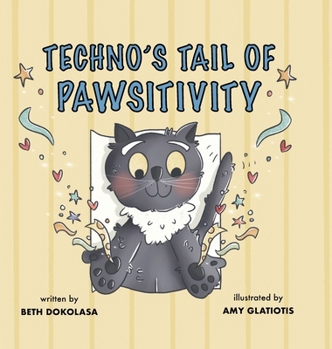 Hardcover Techno's Tail of Pawsitivity Book