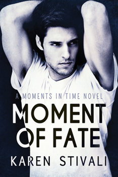 Moment of Fate - Book #5 of the Moments in Time