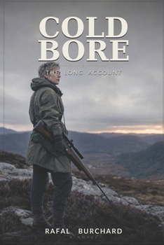 Cold Bore: The Long Account