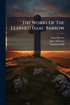 Paperback The Works Of The Learned Isaac Barrow Book