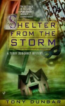 Shelter from the Storm (Tubby Dubonnet Myteries , No 4) - Book #4 of the Tubby Dubonnet