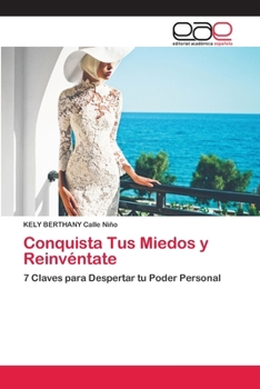 Paperback Conquista Tus Miedos y Reinvéntate [Spanish] Book